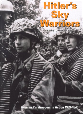 Imagen de archivo de Hitler's Sky Warriors: German Paratroopers in Action, 1939-1945 a la venta por HPB-Ruby