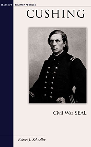 Stock image for Cushing: Civil War SEAL for sale by Clausen Books, RMABA