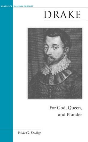 Stock image for Drake: For God, Queen and Plunder (Brassey's Military Profiles) for sale by Ergodebooks