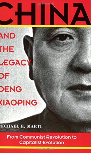 Imagen de archivo de China and the Legacy of Deng Xiaoping: From Communist Revolution to Capitalist Evolution a la venta por HPB Inc.