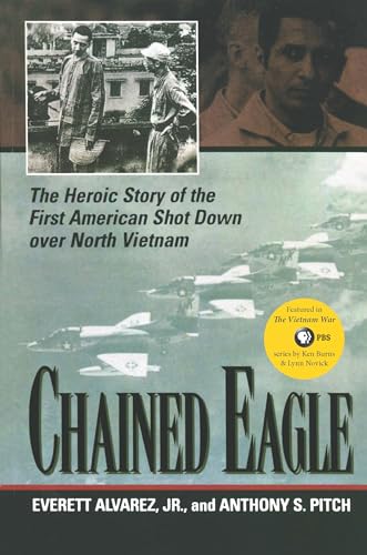 Beispielbild fr Chained Eagle: The Heroic Story of the First American Shot Down Over North Vietnam zum Verkauf von medimops