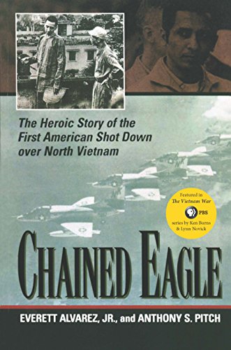 9781574885583: Chained Eagle: The Heroic Story of the First American Shot Down over North Vietnam