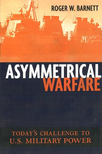 Stock image for Asymmetrical Warfare : Today's Challenge to U. S. Military Power for sale by Better World Books
