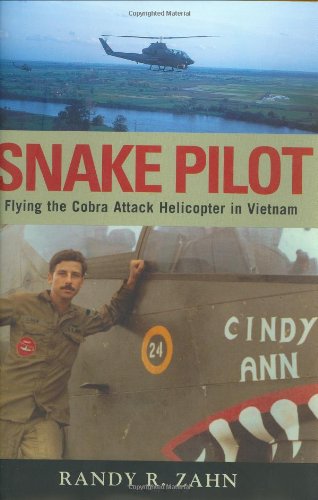 

Snake Pilot: Flying The Cobra Attack Helicopter In Vietnam [signed] [first edition]