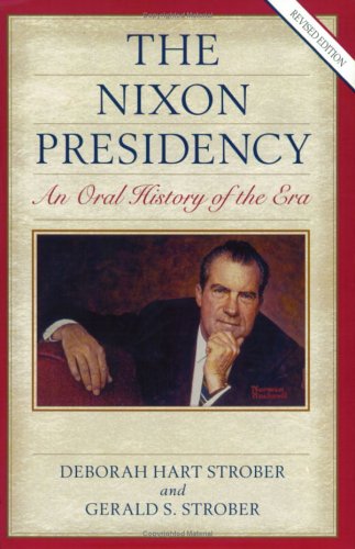 Beispielbild fr The Nixon Presidency: An Oral History of the Era zum Verkauf von HPB-Ruby