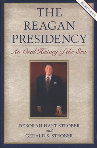 Beispielbild fr The Reagan Presidency: An Oral History of the Era zum Verkauf von ThriftBooks-Atlanta