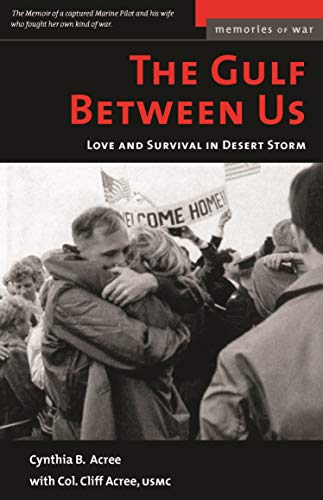 Imagen de archivo de The Gulf Between Us: Love and Survival in Desert Storm (Memories of War) a la venta por Front Cover Books