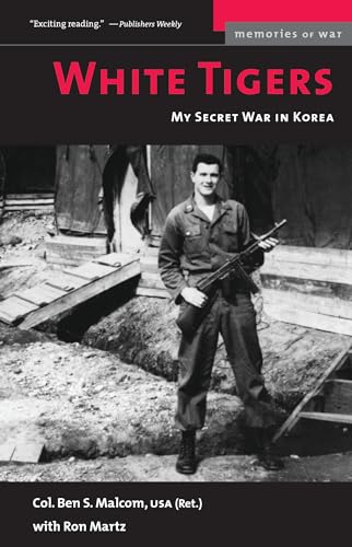 9781574886054: White Tigers: My Secret War in North Korea (Memories of War)