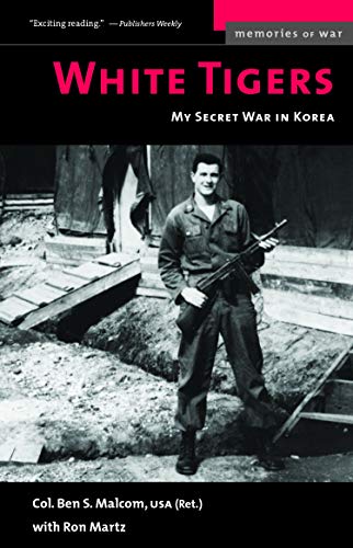 9781574886054: White Tigers: My Secret War in North Korea
