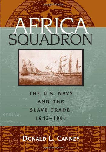 9781574886061: Africa Squadron: The U.S. Navy and the Slave Trade, 1842-1861