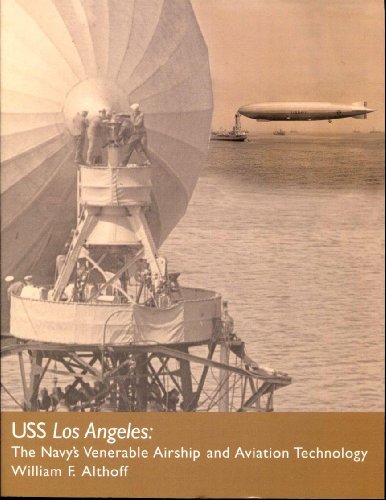 9781574886214: Uss Los Angeles: The Navy's Venerable Airship and Aviation Technology