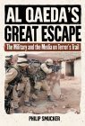 Beispielbild fr Al Qaeda's Great Escape: The Military and the Media on Terror's Trail zum Verkauf von Wonder Book
