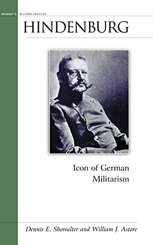 Beispielbild fr Hindenburg : Icon of German Militarism zum Verkauf von Better World Books