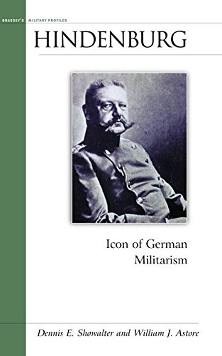 Imagen de archivo de Hindenburg : Icon of German Militarism a la venta por Better World Books