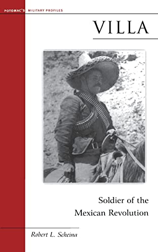 9781574886627: Villa: Soldier of the Mexican Revolution (Military Profiles)