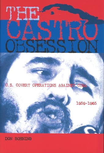 9781574886757: The Castro Obsession: U.S. Covert Operations Against Cuba, 1959-1965