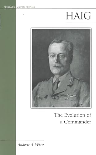 Imagen de archivo de Haig: The Evolution of a Commander (Military Profiles) a la venta por HPB Inc.