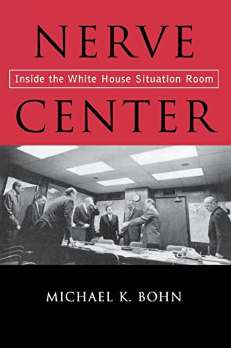 Beispielbild fr Nerve Center : Inside the White House Situation Room zum Verkauf von Better World Books