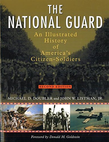 Beispielbild fr The National Guard : An Illustrated History of America's Citizen Soldiers zum Verkauf von Better World Books