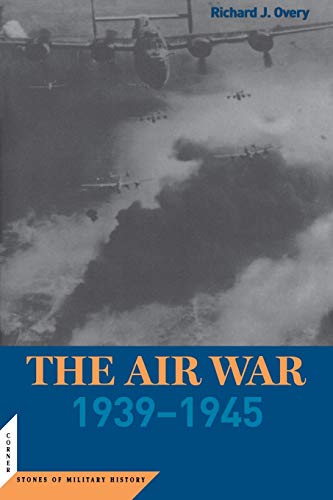 9781574887167: The Air War: 1939-45 (Cornerstones of Military History)