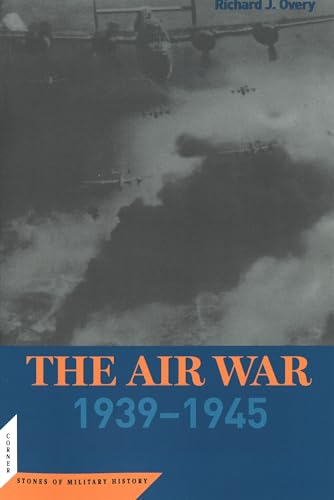 9781574887167: The Air War: 1939-45 (Cornerstones of Military History)