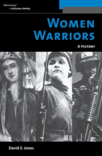 Imagen de archivo de Women Warriors: A History (Warriors (Potomac Books)) a la venta por SecondSale