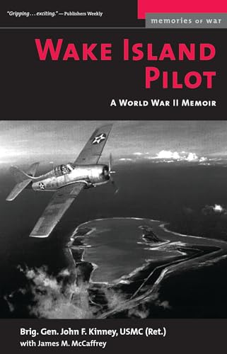 Imagen de archivo de Wake Island Pilot: A World War II Memoir (Memories of War) a la venta por Wonder Book