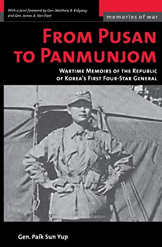 Imagen de archivo de From Pusan to Panmunjom: Wartime Memoirs of the Republic of Korea's First Four-star General (Memories of War) a la venta por Revaluation Books