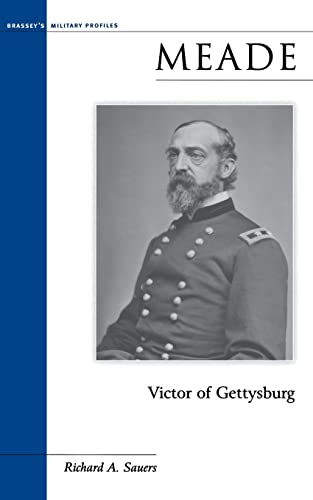 Beispielbild fr Meade: Victor of Gettysburg zum Verkauf von BookHolders