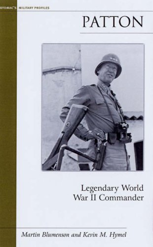 Patton: Legendary Commander (9781574887631) by Martin Blumenson; Kevin M. Hymel