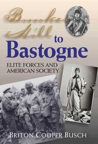 Stock image for Bunker Hill To Bastogne: Elite Forces and American Society for sale by Roundabout Books