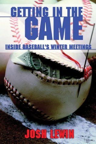 Imagen de archivo de Getting in the Game: Inside Baseball's Winter Meetings a la venta por SecondSale