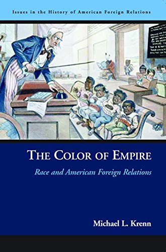 Stock image for The Color of Empire: Race and American Foreign Relations (Issues in the History of American Foreign Relations) for sale by GoldBooks