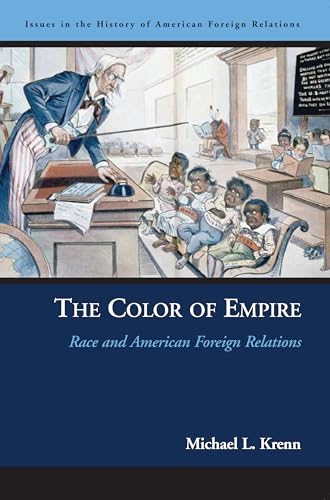 Stock image for The Color of Empire: Race and American Foreign Relations (Issues in the History of American Foreign Relations) for sale by SecondSale