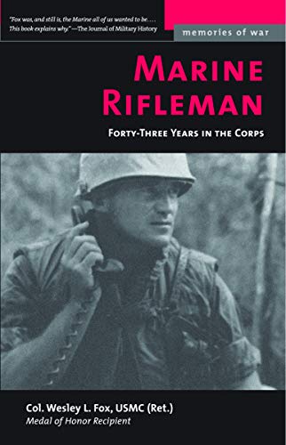 Stock image for Marine Rifleman: Forty-Three Years in the Corps (Memories of War) for sale by Books From California
