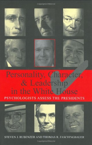 Stock image for Personality, Character, and Leadership In The White House: Psychologists Assess the Presidents for sale by SecondSale