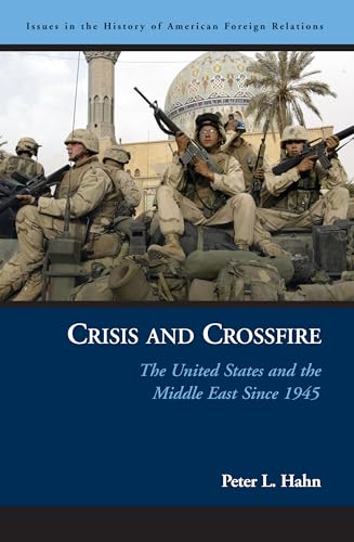 9781574888195: Crisis And Crossfire: The United States And the Middle East Since 1945