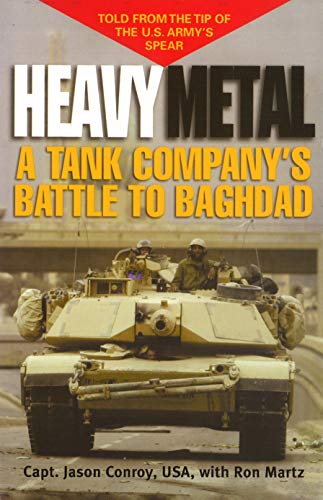 9781574888560: Heavy Metal: A Tank Company's Battle to Baghdad (Ausa Book)