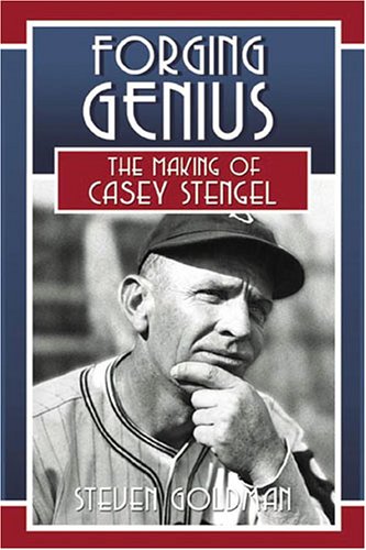 Beispielbild fr Forging Genius : The Making of Casey Stengel zum Verkauf von Better World Books