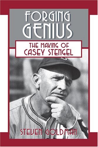 Beispielbild fr Forging Genius : The Making of Casey Stengel zum Verkauf von Better World Books