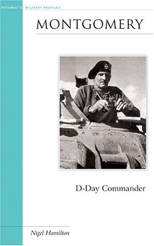 Imagen de archivo de Montgomery: D-Day Commander (Military Profiles) a la venta por HPB-Diamond