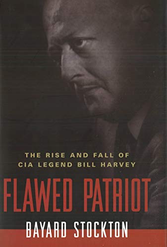 Stock image for Flawed Patriot: The Rise and Fall of CIA Legend Bill Harvey for sale by ZBK Books