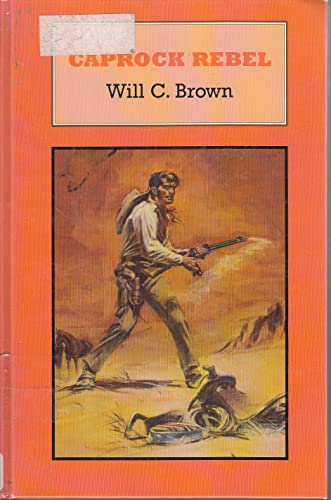 Stock image for Caprock Rebel (Sagebrush Largeprint Westerns) for sale by Irish Booksellers