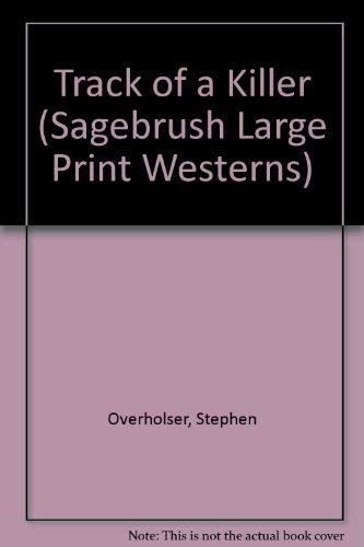 9781574900163: Track of a Killer (Sagebrush Large Print Westerns)