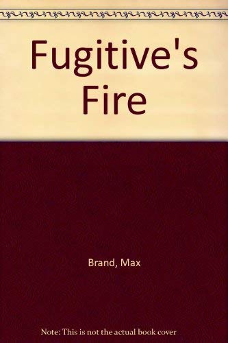 Beispielbild fr Fugitive's Fire zum Verkauf von ThriftBooks-Dallas