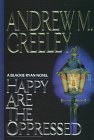 9781574900835: Happy Are the Oppressed: A Blackie Ryan Novel