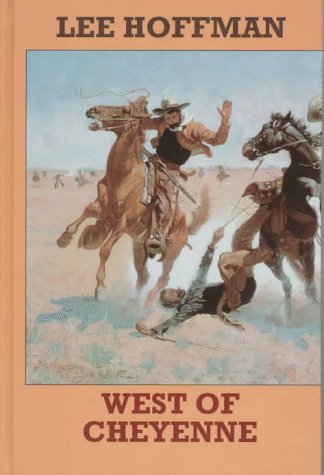 Beispielbild fr West of Cheyenne zum Verkauf von Better World Books