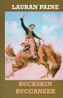 Buckskin Buccaneer (Sagebrush Large Print Western Series) (9781574901214) by Paine, Lauran