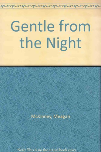 Beispielbild fr Gentle from the Night zum Verkauf von Better World Books