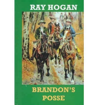 Brandon's Posse (9781574901726) by Hogan, Ray